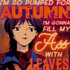 I'm so pumped for AUTUMN I'm gonna fill my ASS with LEAVES